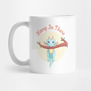 Hang in There Mug